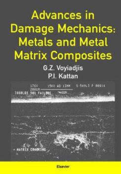 Hardcover Advances in Damage Mechanics: Metals and Metal Matrix Composites Book