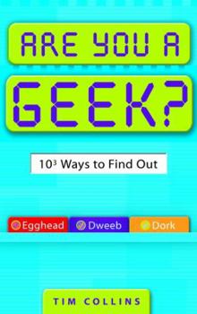 Paperback Are You a Geek?: 1,000 Ways to Find Out Book