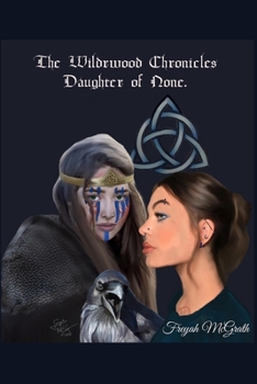 Paperback The Wildrwood Chronicles: Daughter of None Book