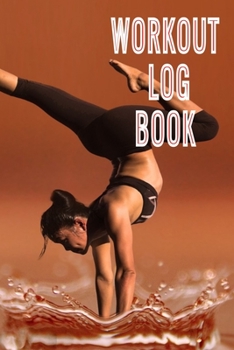 Paperback Workout Log Book: Bodybuilding Journal, Fitness Tracker Journal, Fitness Log Book, Gym Log Book For Men & Women, 6 x 9, 120 Pages Book