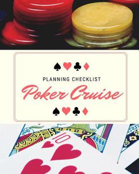 Paperback Poker Cruise Planning Checklist: Card Dealing Cruise Port and Excursion Organizer, Travel Vacation Notebook, Packing List Organizer, Trip Planning Dia Book