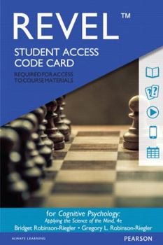 Printed Access Code Revel for Cognitive Psychology: Applying the Science of the Mind -- Access Card Book