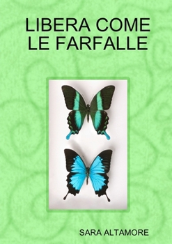 Paperback Libera Come Le Farfalle [Italian] Book