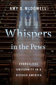 Whispers in the Pews: Evangelical Uniformity in a Divided America
