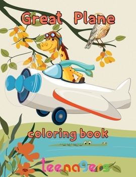 Paperback Great Plane Coloring Book teenagers: 8.5''x11''/Airplane Coloring Book