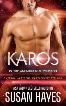 Karos: Interplanetarer Brautversand (Intergalaktische Partnervermittlung) (German Edition)