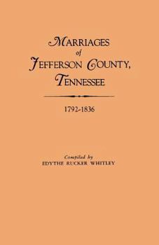 Paperback Marriages of Jefferson County, Tennessee, 1792-1836 Book
