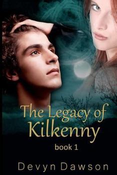 Paperback The Legacy of Kilkenny: The Legacy of Kilkenny Book One - The Legacy Series Book