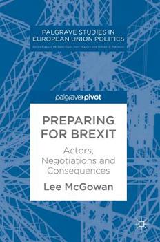 Hardcover Preparing for Brexit: Actors, Negotiations and Consequences Book