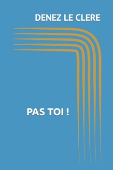 Paperback Pas Toi ! [French] Book