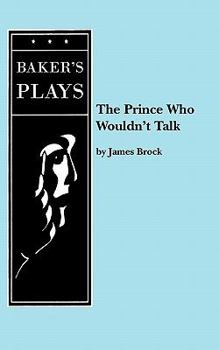 Paperback The Prince Who Wouldn't Talk Book