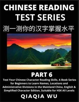 Paperback Mandarin Chinese Reading Test Series (Part 6): A Book Series for Beginners to Fast Learn Reading Chinese Characters, Words, Phrases, Easy Sentences, S Book