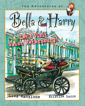 Hardcover Let's Visit Saint Petersburg!: Adventures of Bella & Harry Book