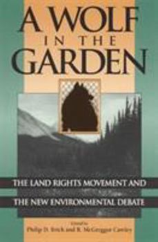 Paperback Wolf in the Garden: The Land Rights Movement and the New Environmental Debate Book