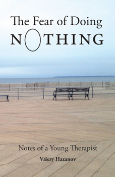 Paperback The Fear of Doing Nothing: Notes of a Young Therapist Book
