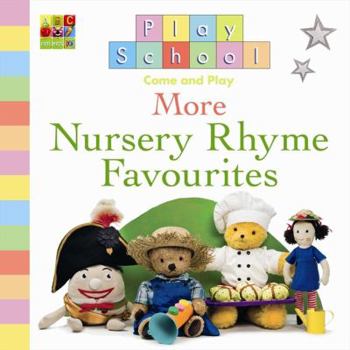 Hardcover Play School: More Nursery Rhyme Favourites Book