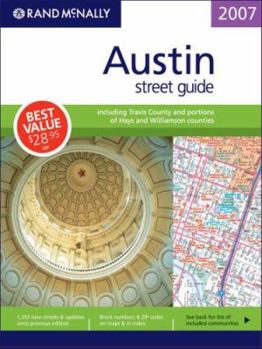 Rand McNally 2007 Austin street guide: including Travis County and portions of Hays and Williamson counties