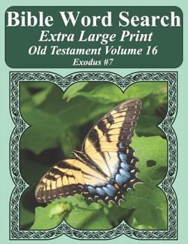 Paperback Bible Word Search Extra Large Print Old Testament Volume 16: Exodus #7 Book