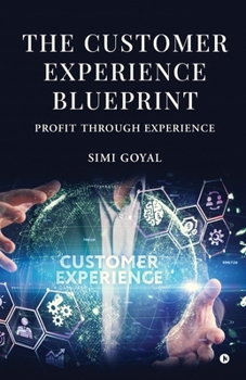 Paperback The Customer Experience Blueprint: Profit Through Experience Book
