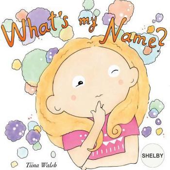 Paperback What's my name? SHELBY Book