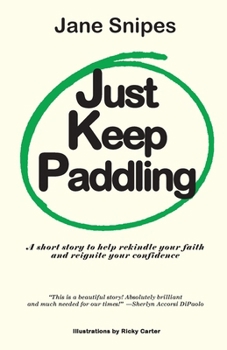 Paperback Just Keep Paddling [Large Print] Book