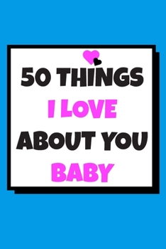 Paperback 50 Things I love about you: 50 Reasons why I love you book / Fill in notebook / cute gift for couples. Book