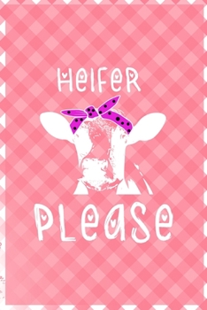 Heifer Please: Notebook Journal Composition Blank Lined Diary Notepad 120 Pages Paperback Pink Grid Cow
