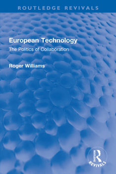 Hardcover European Technology: The Politics of Collaboration Book