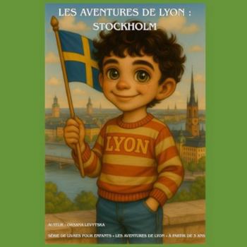 Les Aventures de Lyon : Stockholm