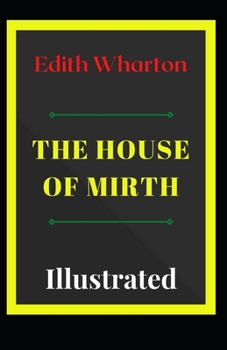 Paperback The House of Mirth Illustrated Book