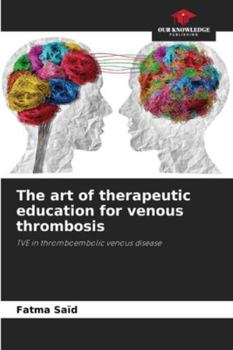 Paperback The art of therapeutic education for venous thrombosis Book