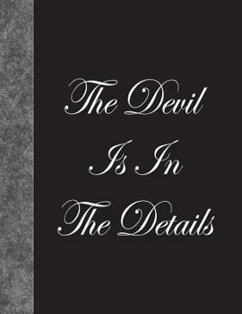 Paperback The Devil Is In The Details: Lined Notebook, 144 pages Book