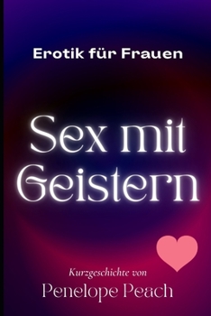 Paperback Sex mit Geistern: Marie kauft ein Spukhaus [German] Book