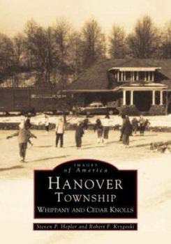 Hanover Township: Whippany And Cedar Knolls - Book  of the Images of America: New Jersey