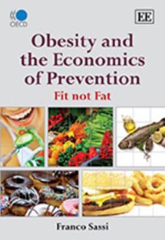 Paperback Obesity and the Economics of Prevention: Fit Not Fat Book