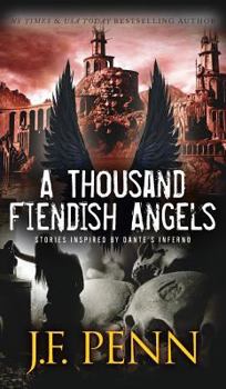 Hardcover A Thousand Fiendish Angels: Three Short Stories Inspired By Dante's Inferno Book