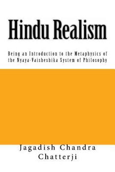 Hindu Realism: Being an Introduction to the Metaphysics of the Nyaya-Vaisheshika System of Philosophy