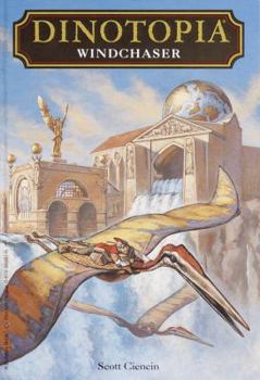 Dinotopia: Windchaser - Book #4 of the Dinotopia: Complete