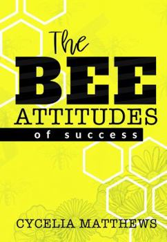 Paperback The Bee Attitudes of Success Book