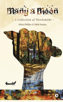 Paperback Many a Moon: A Collection of Wordsmiths Book