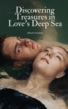 Paperback Discovering Treasures in Love's Deep Sea Book