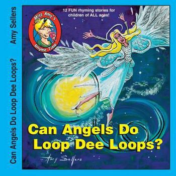 Paperback Can Angels Do Loop Dee Loops? Book