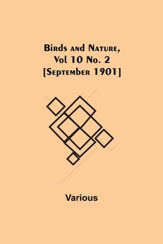 Paperback Birds and Nature, Vol 10 No. 2 [September 1901] Book