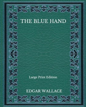 Paperback The Blue Hand - Large Print Edition Book