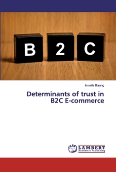 Paperback Determinants of trust in B2C E-commerce Book