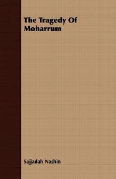 Paperback The Tragedy of Moharrum Book