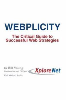 Paperback Webplicity: The Critical Guide to Successful Web Strategies Book
