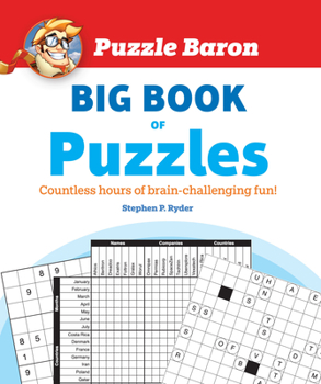 Paperback Puzzle Baron's Big Book of Puzzles: Countless Hours of Brain-Challenging Fun! Book
