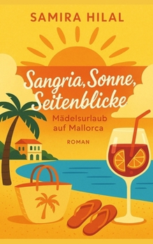 Paperback Sangria, Sonne, Seitenblicke - Mädelsurlaub auf Mallorca [German] Book