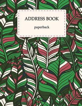 Address Book Paperback : Pretty Green Garden, Email Address Book and Contact Book, with a-Z Tabs Address, Phone, Email, Emergency Contact, Birthday 120 Pages 8. 5 X 11